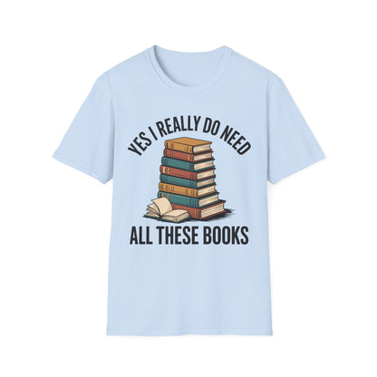 SAMPLE Need All These Books Softstyle T-Shirt