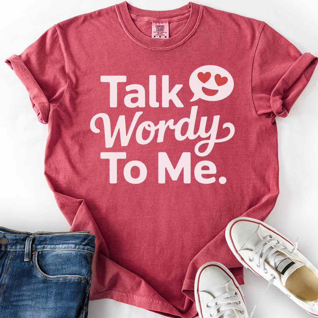 Talk Wordy To Me T-Shirt