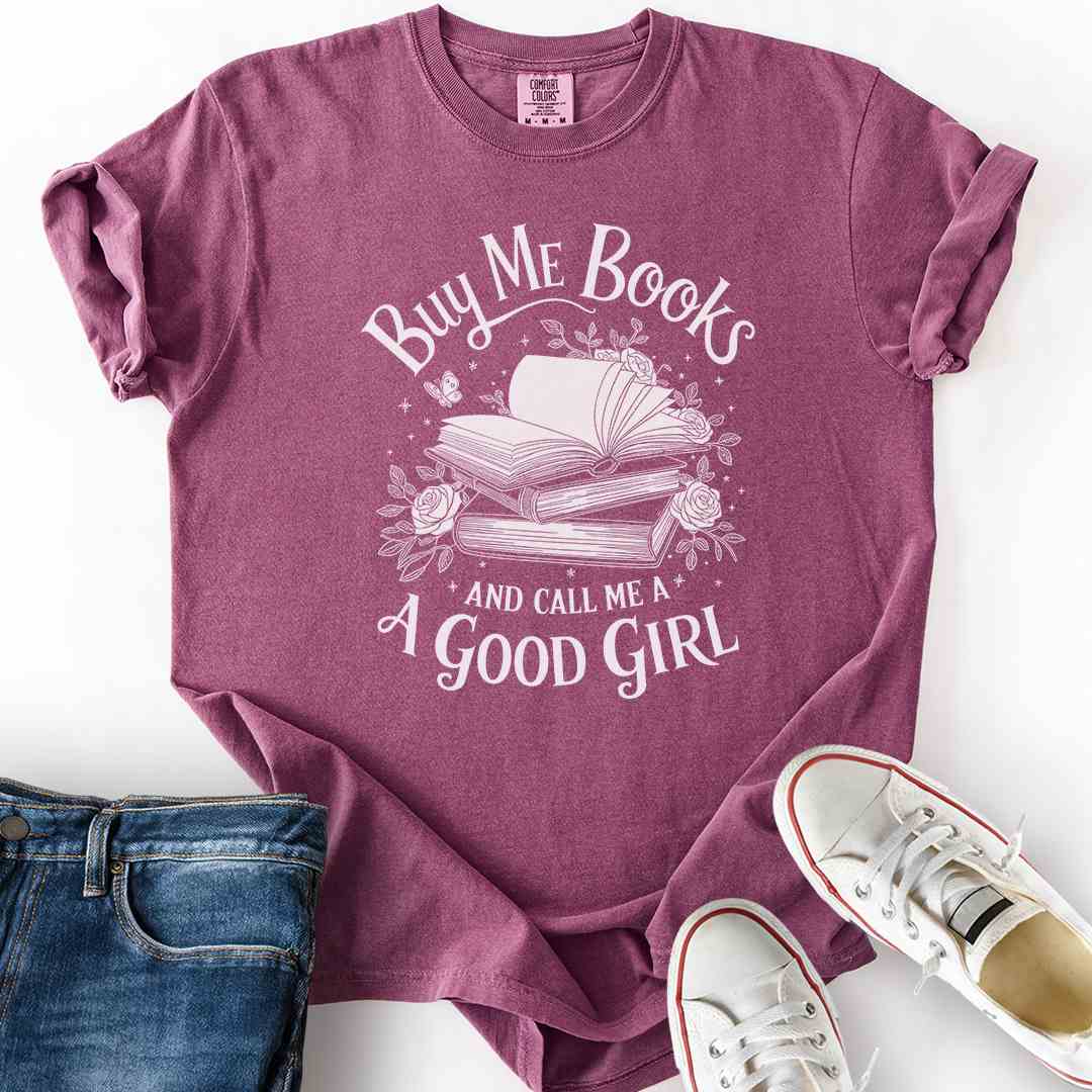 Buy Me Books Call Me Good Girl T-Shirt