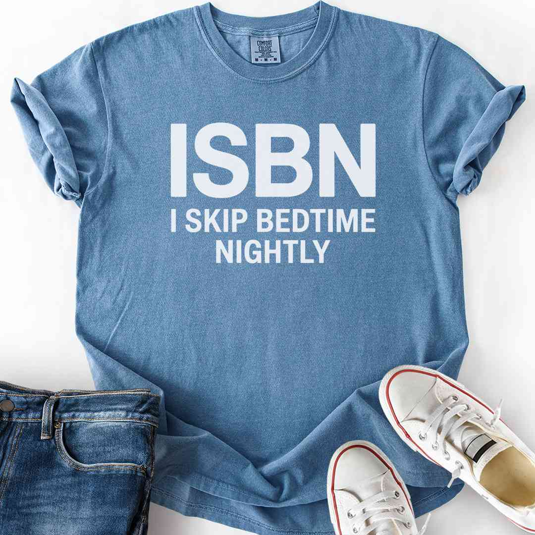 I Skip Bedtime Nightly T-Shirt