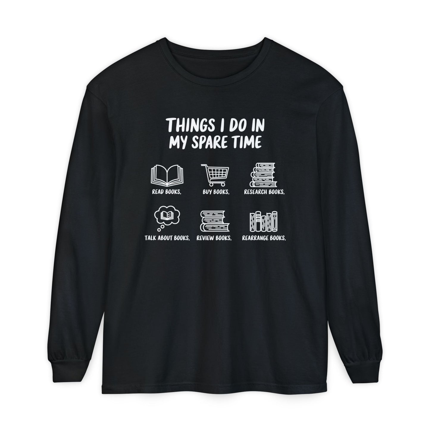 Things I Do In Spare Time Long Sleeve Shirt