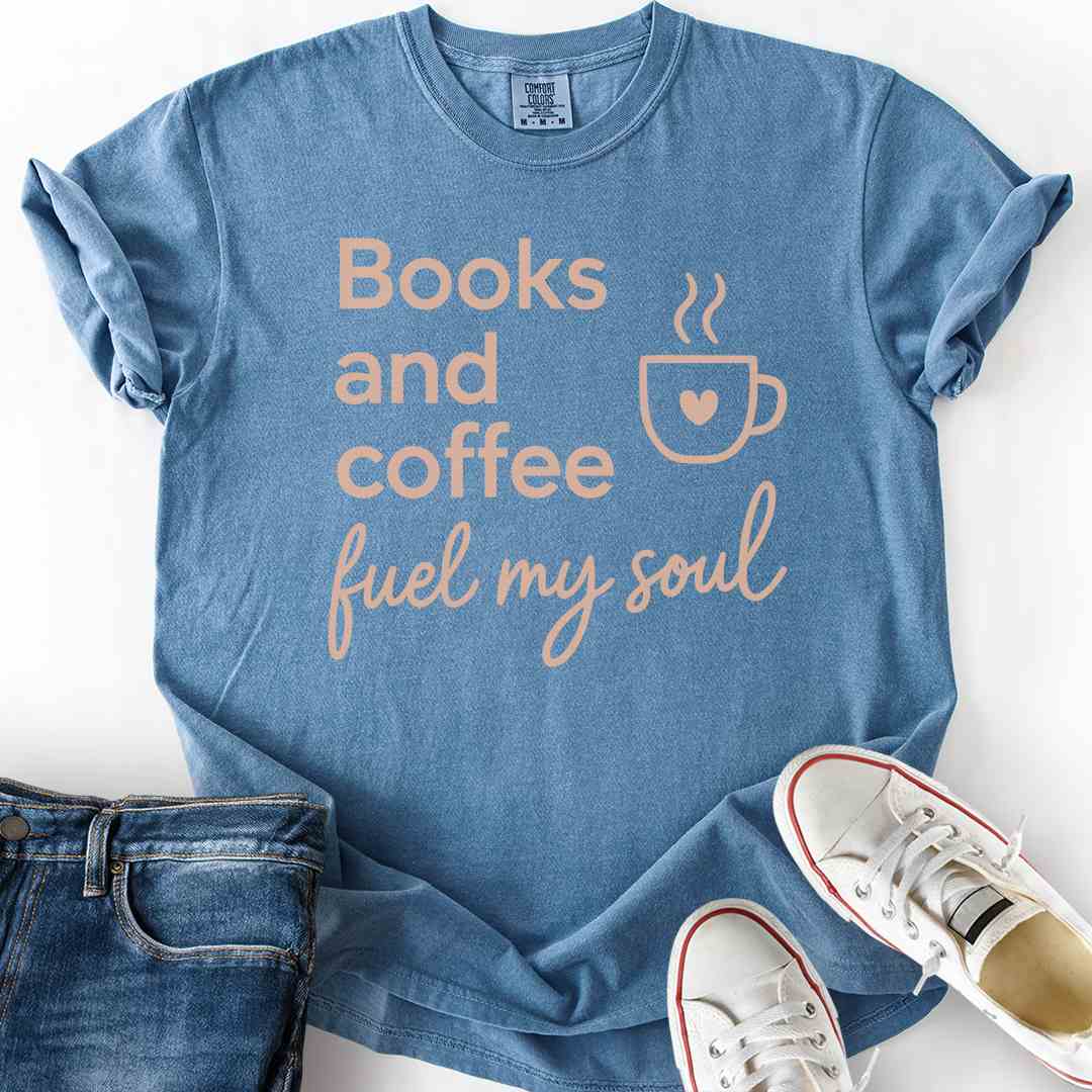 Books And Coffee Fuel Soul T-Shirt