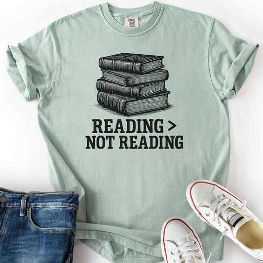 Reading Better Than Not T-Shirt