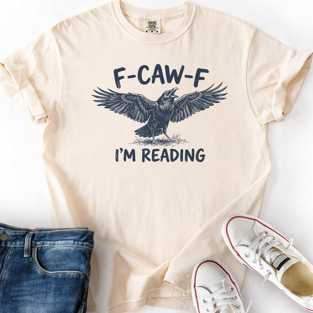 F Caw F I'M Reading T-Shirt
