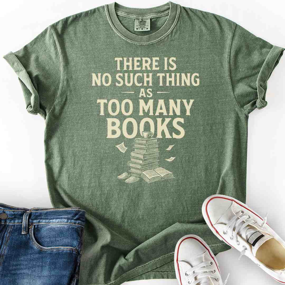 Not Too Many Books T-Shirt