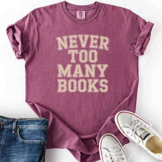 Never Too Many Books T-Shirt