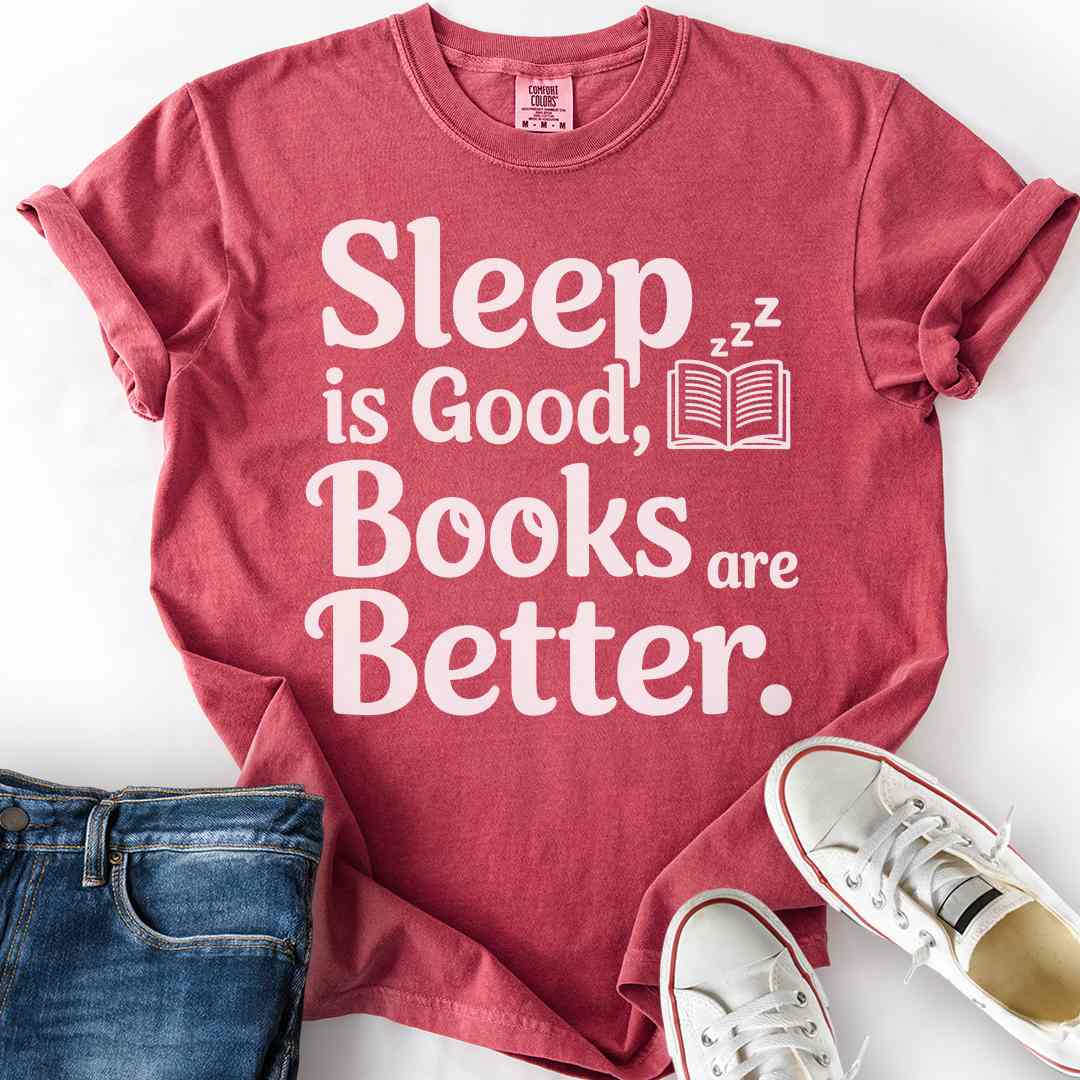 Sleep Good Books Better T-Shirt