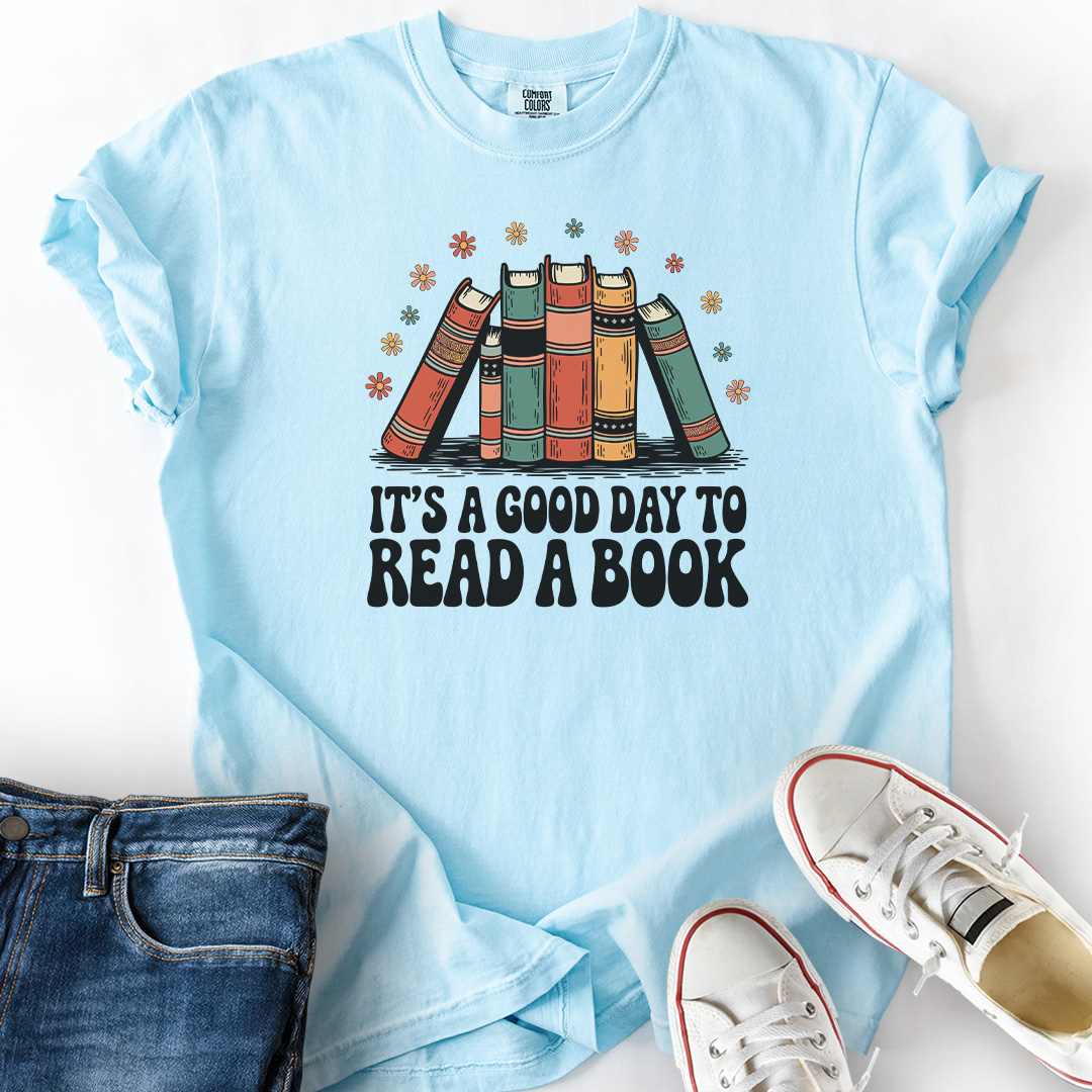 Good Day To Read A Book T-Shirt