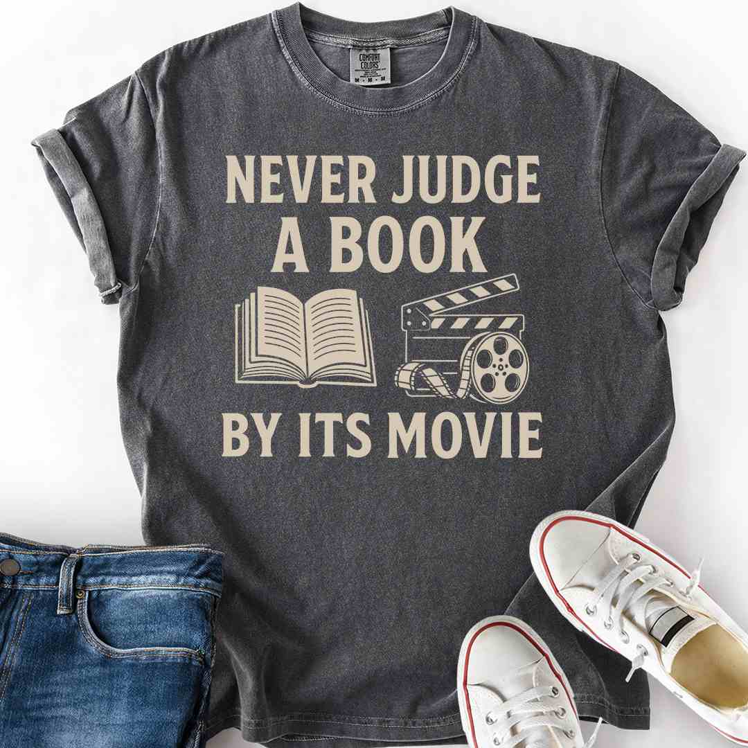 Never Judge Book By Movie T-Shirt