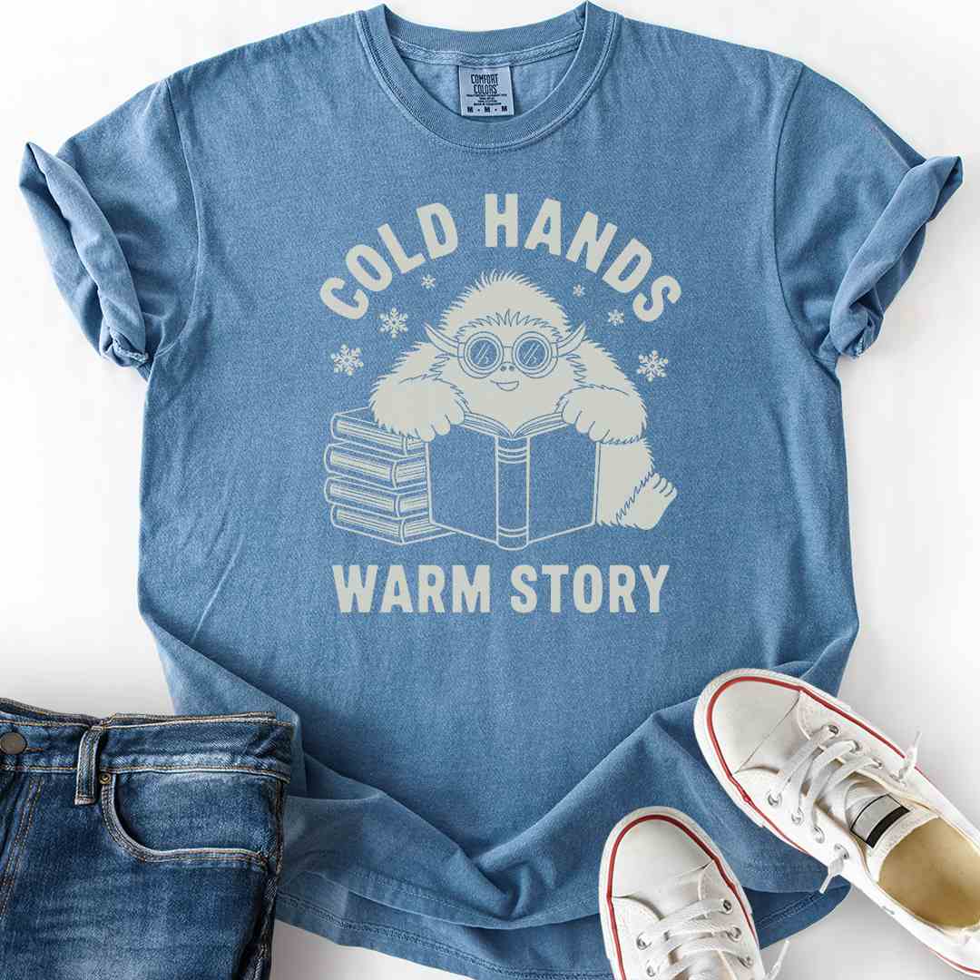 Cold Hands Warm Story T-Shirt