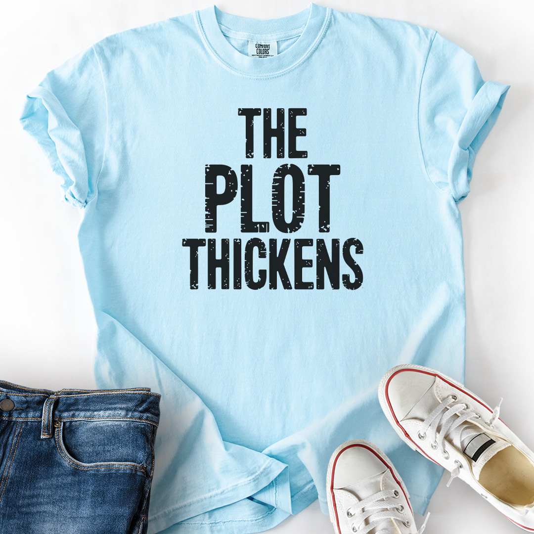 The Plot Thickens T-Shirt