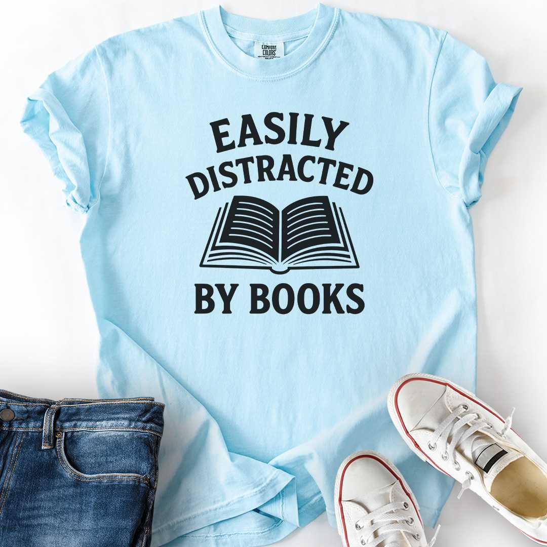 Easily Distracted by Books T-Shirt