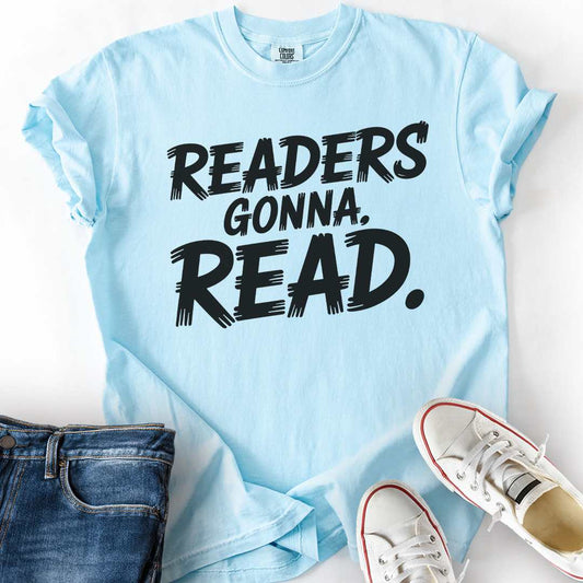 Readers Gonna Read T-Shirt