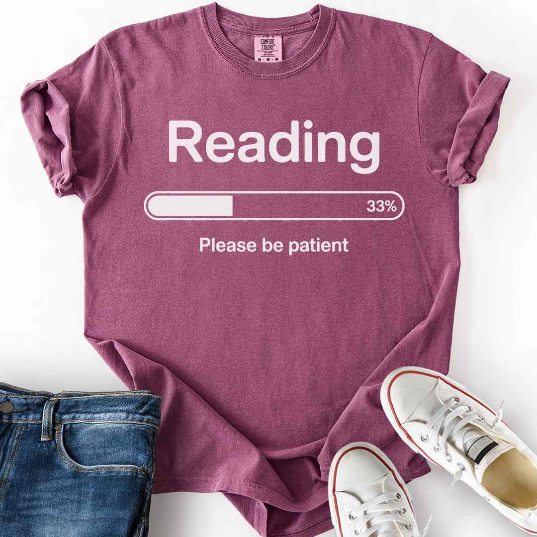 Reading Be Patient T-Shirt