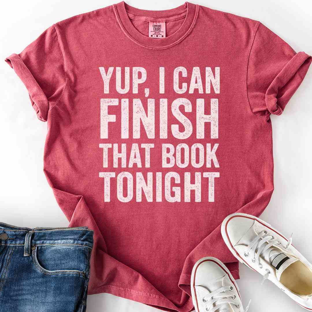 I Can Finish That Book T-Shirt