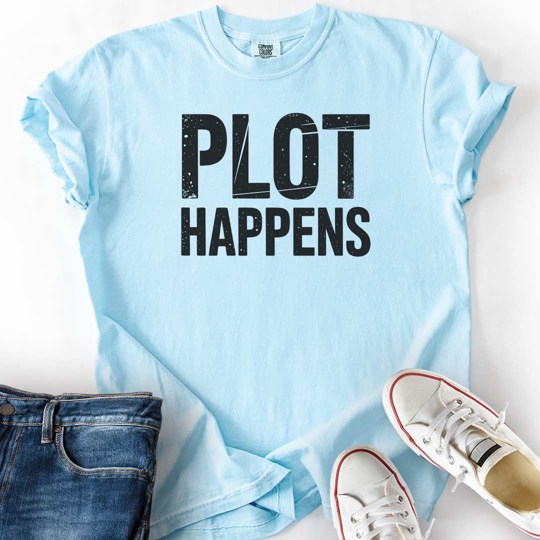Plot Happens T-Shirt