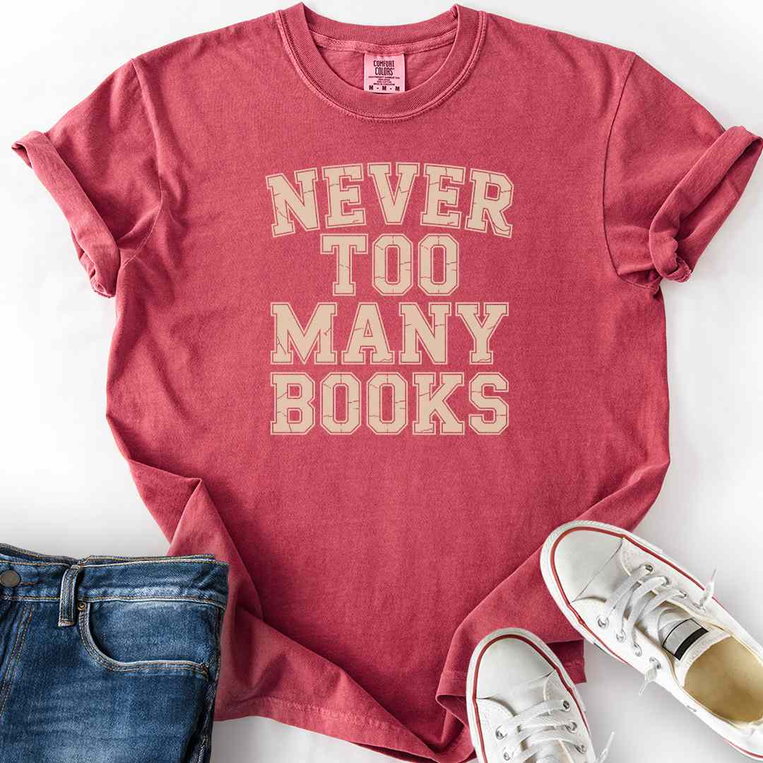 Never Too Many Books T-Shirt