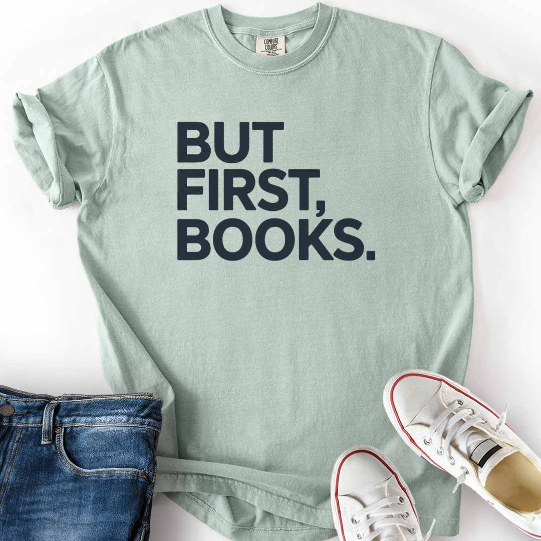 But First, Books T-Shirt