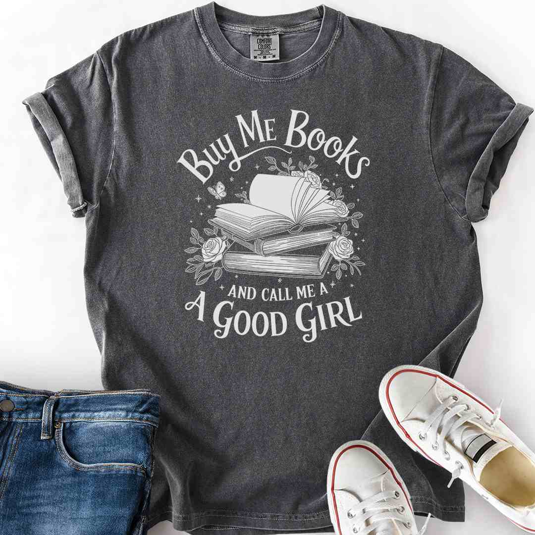 Buy Me Books Call Me Good Girl T-Shirt