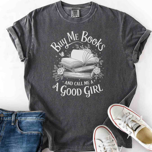 Buy Me Books Call Me Good Girl T-Shirt