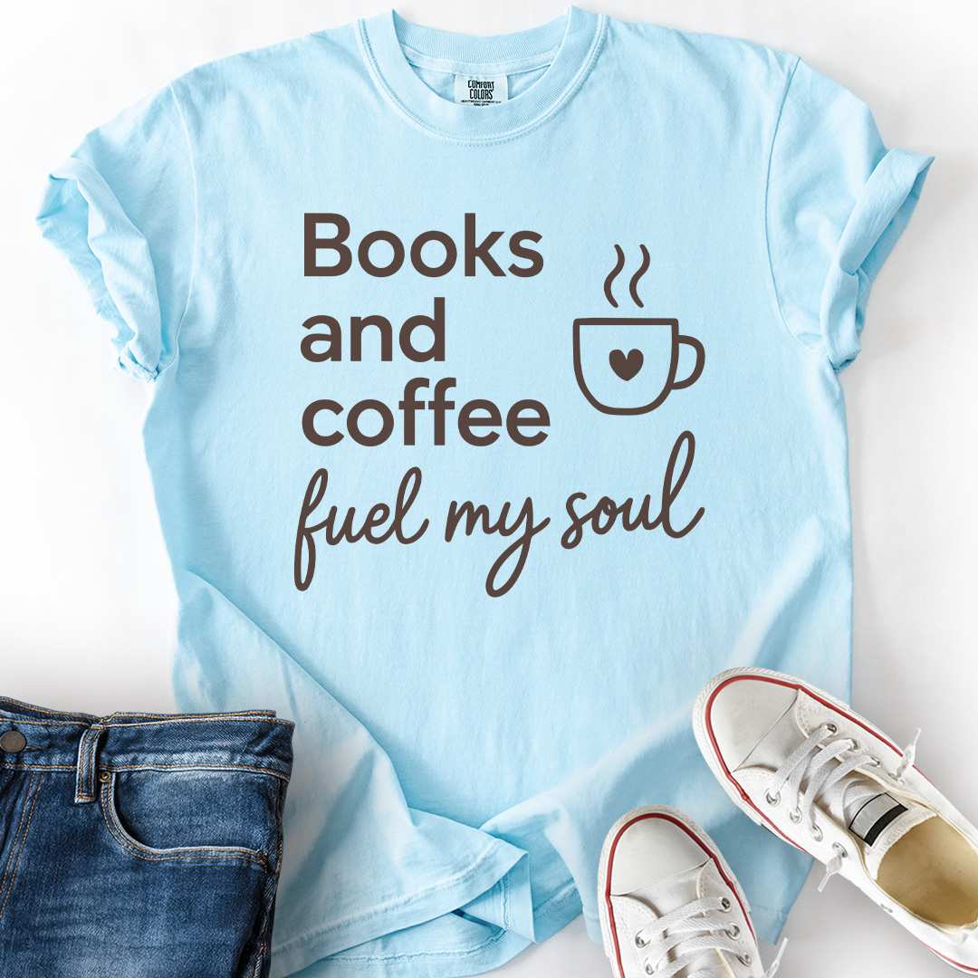 Books And Coffee Fuel Soul T-Shirt