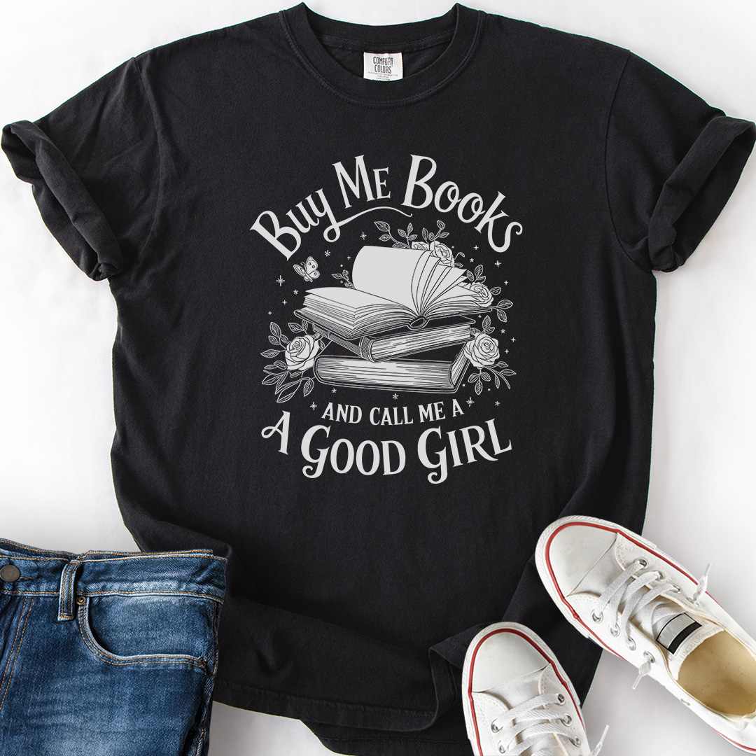 Buy Me Books Call Me Good Girl T-Shirt