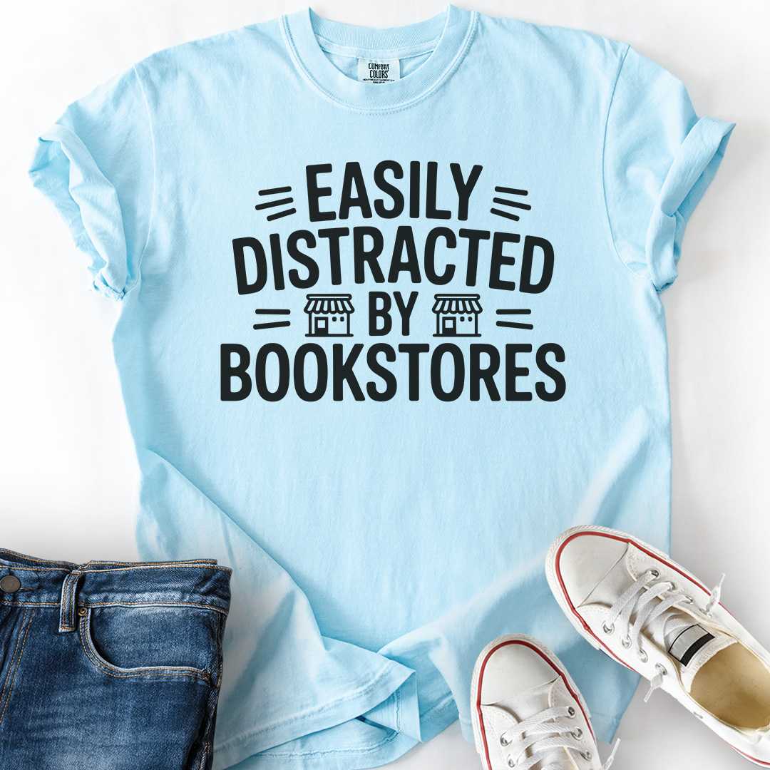 Distracted By Bookstores T-Shirt