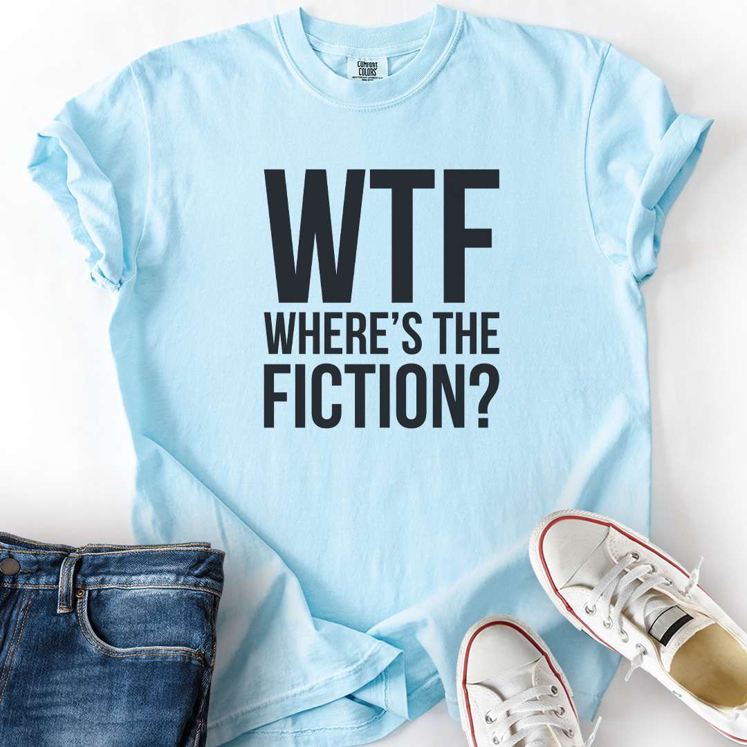 Where's The Fiction T-Shirt