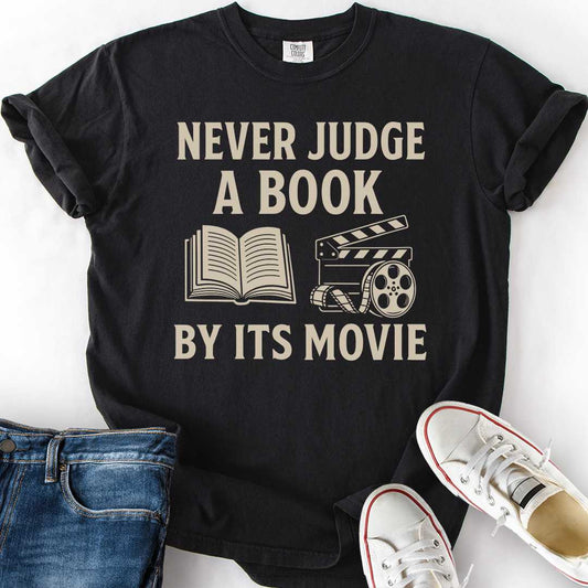 Never Judge Book By Movie T-Shirt