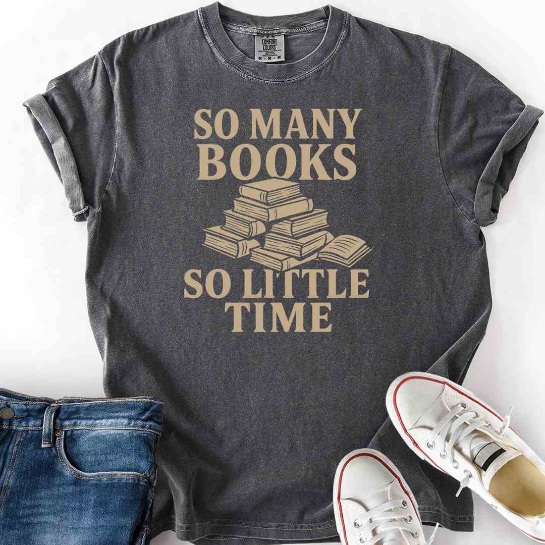 So Little Time T-Shirt