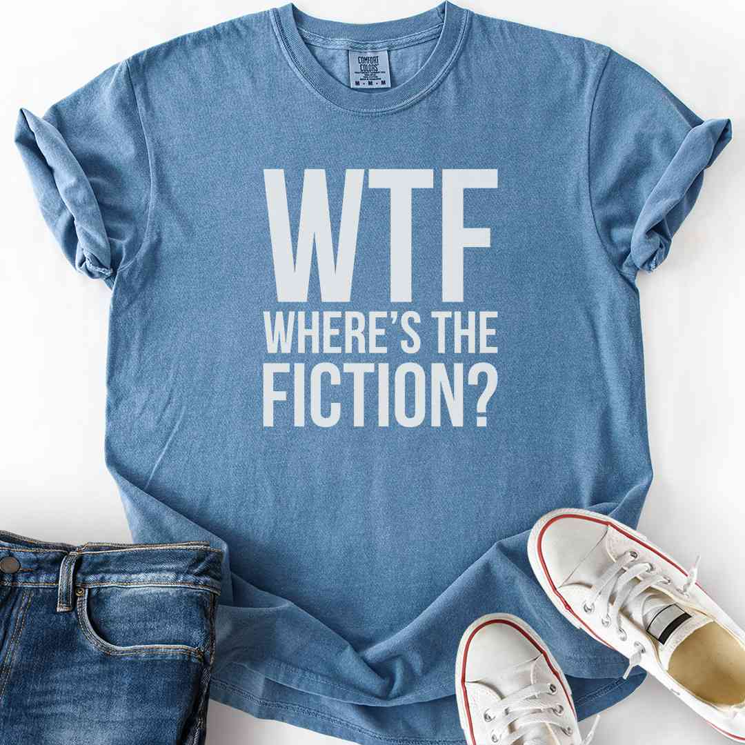 Where's The Fiction T-Shirt