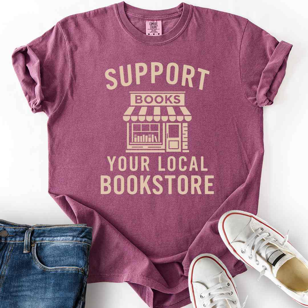 Support Local Bookstore T-Shirt
