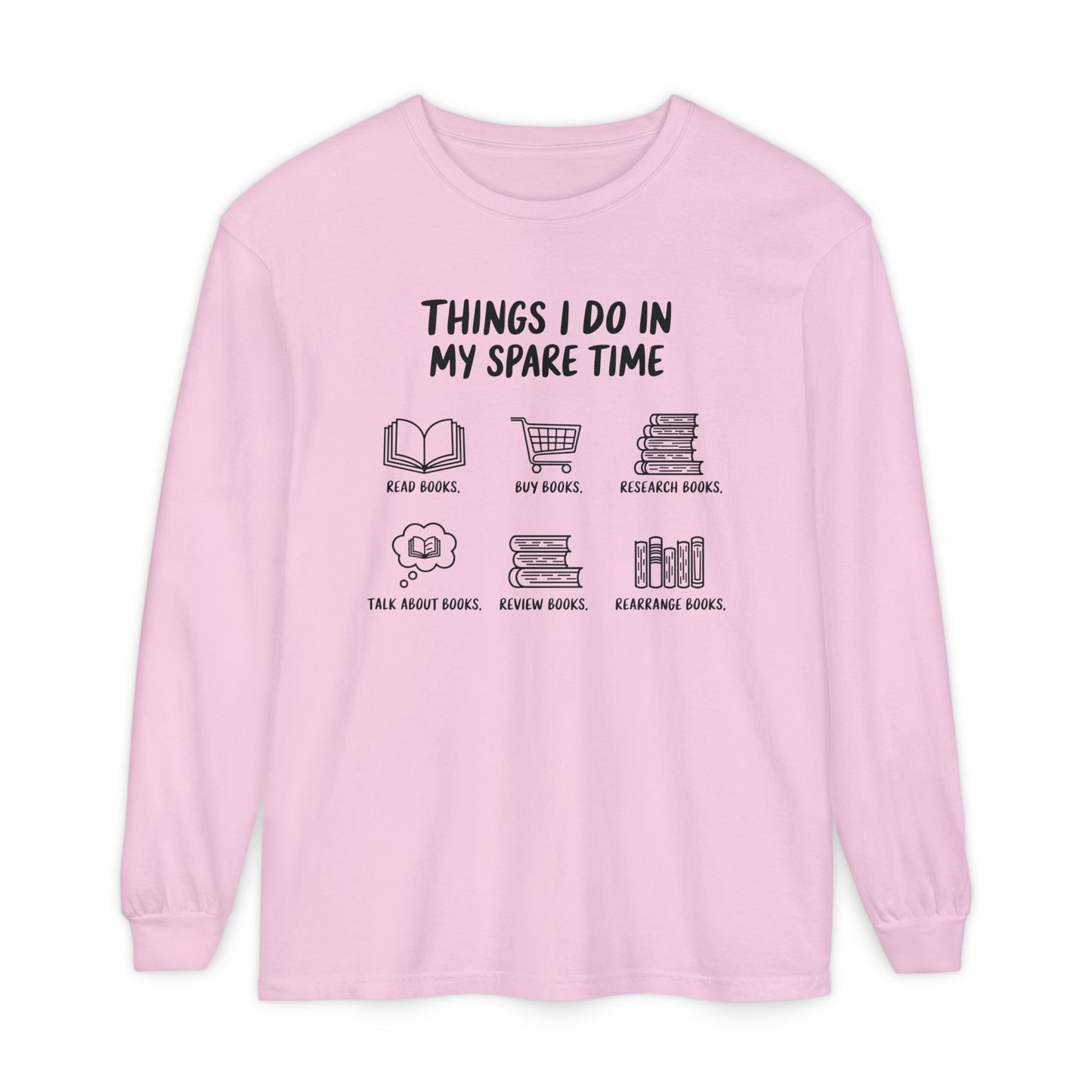 Things I Do In Spare Time Long Sleeve Shirt