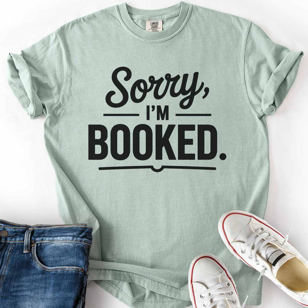 Sorry I'm Booked Sign T-Shirt