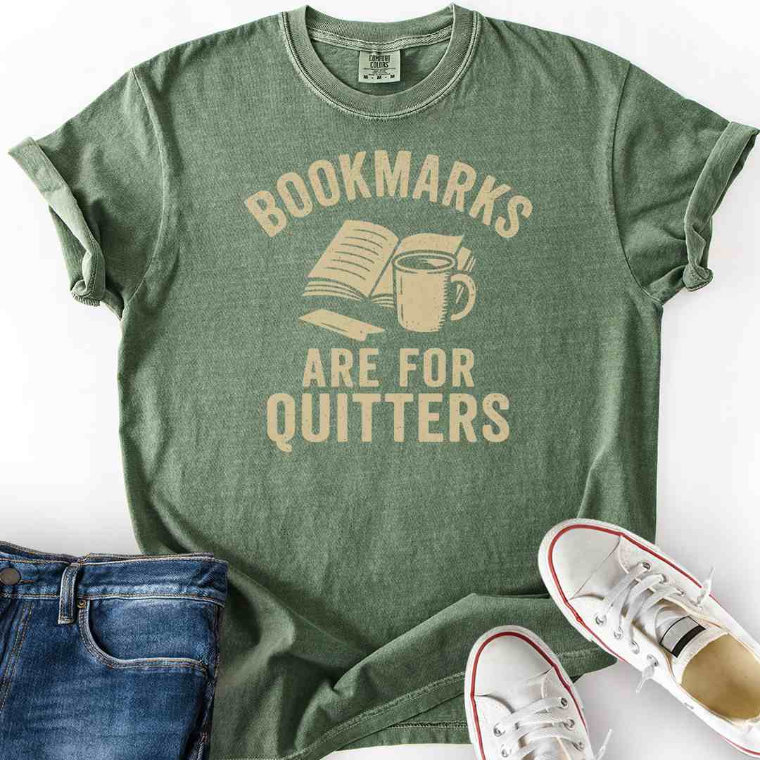 Bookmarks are for Quitters - Book with Coffee T-Shirt