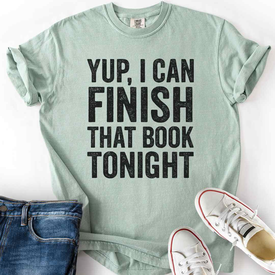 I Can Finish That Book T-Shirt