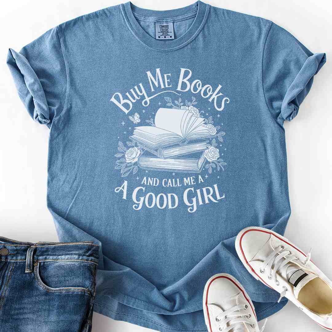 Buy Me Books Call Me Good Girl T-Shirt