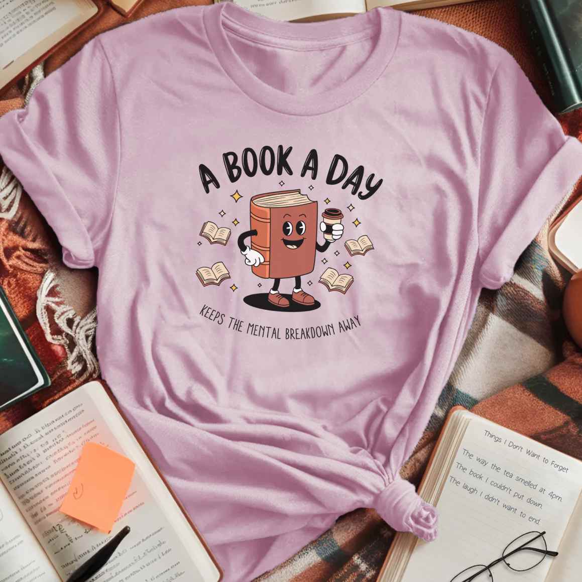 Book A Day Keeps Mental Breakdown Away T-Shirt