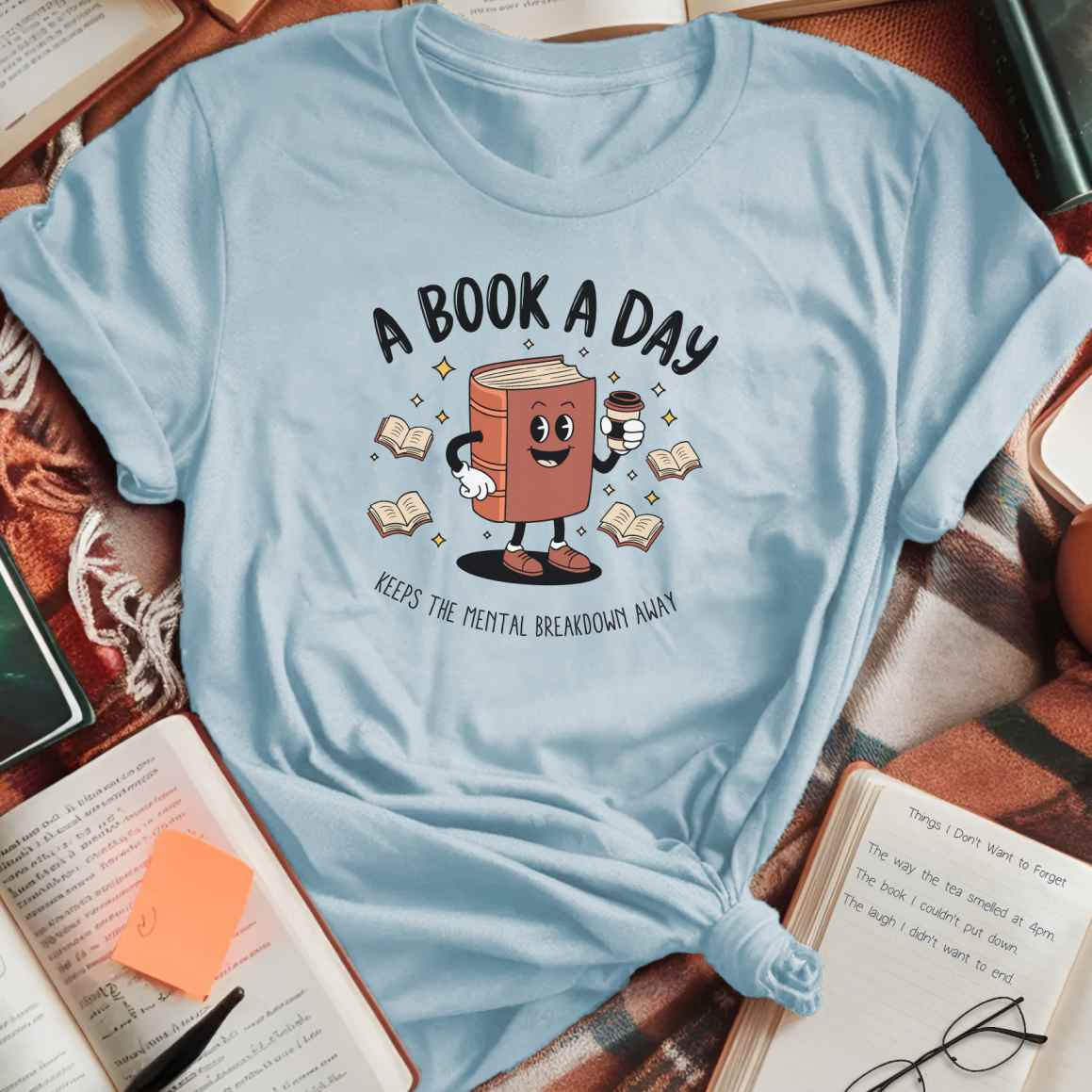 Book A Day Keeps Mental Breakdown Away T-Shirt