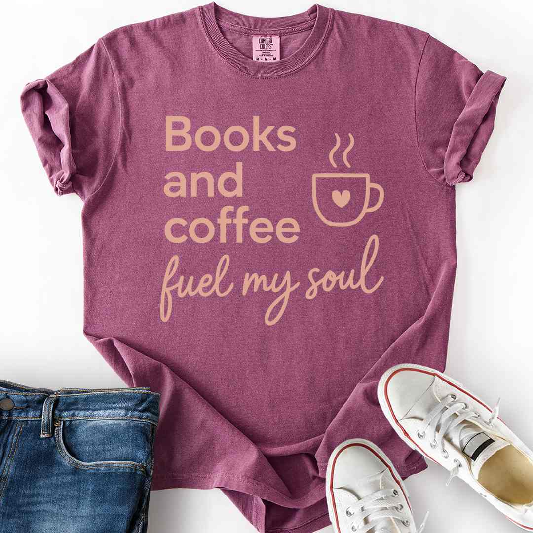 Books And Coffee Fuel Soul T-Shirt