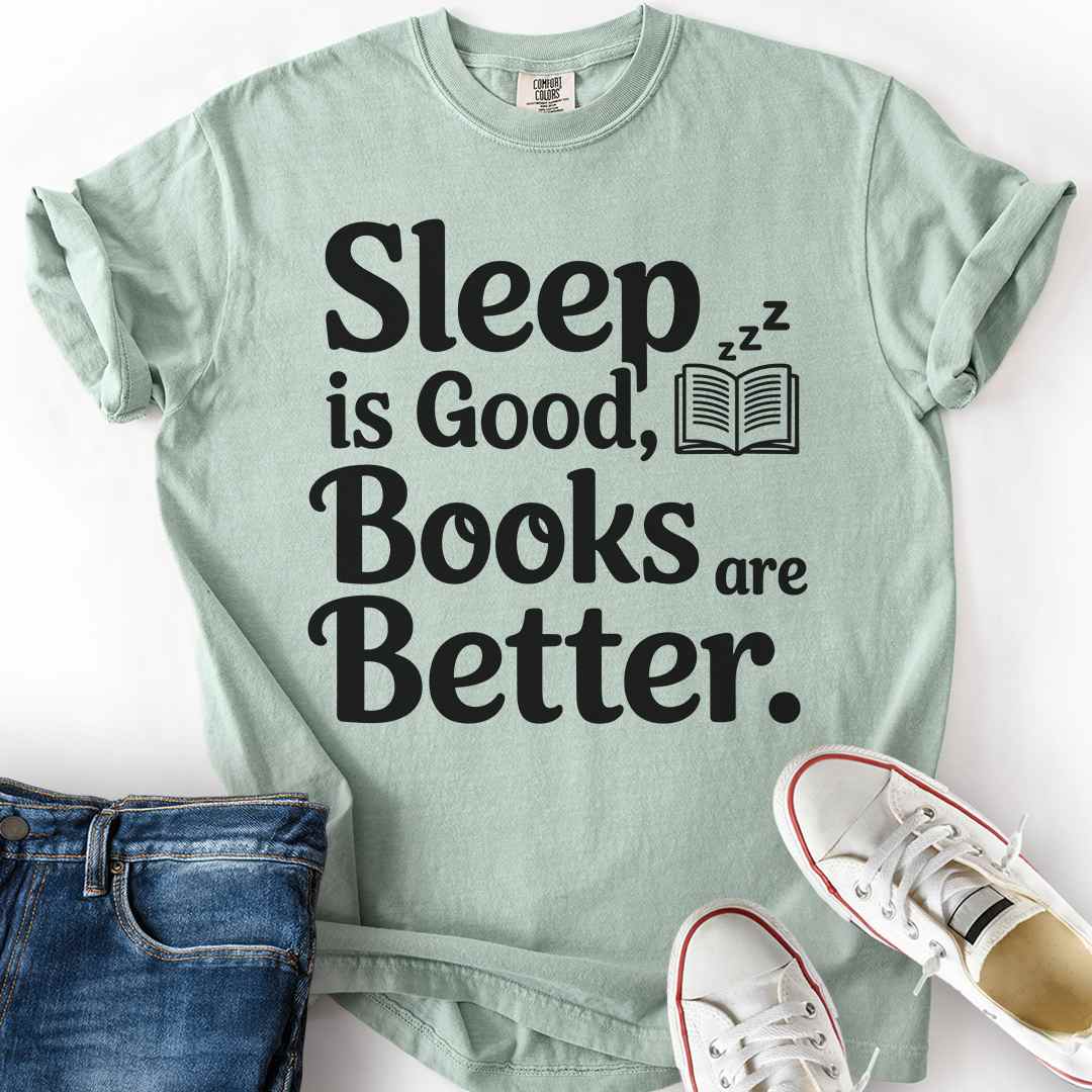 Sleep Good Books Better T-Shirt