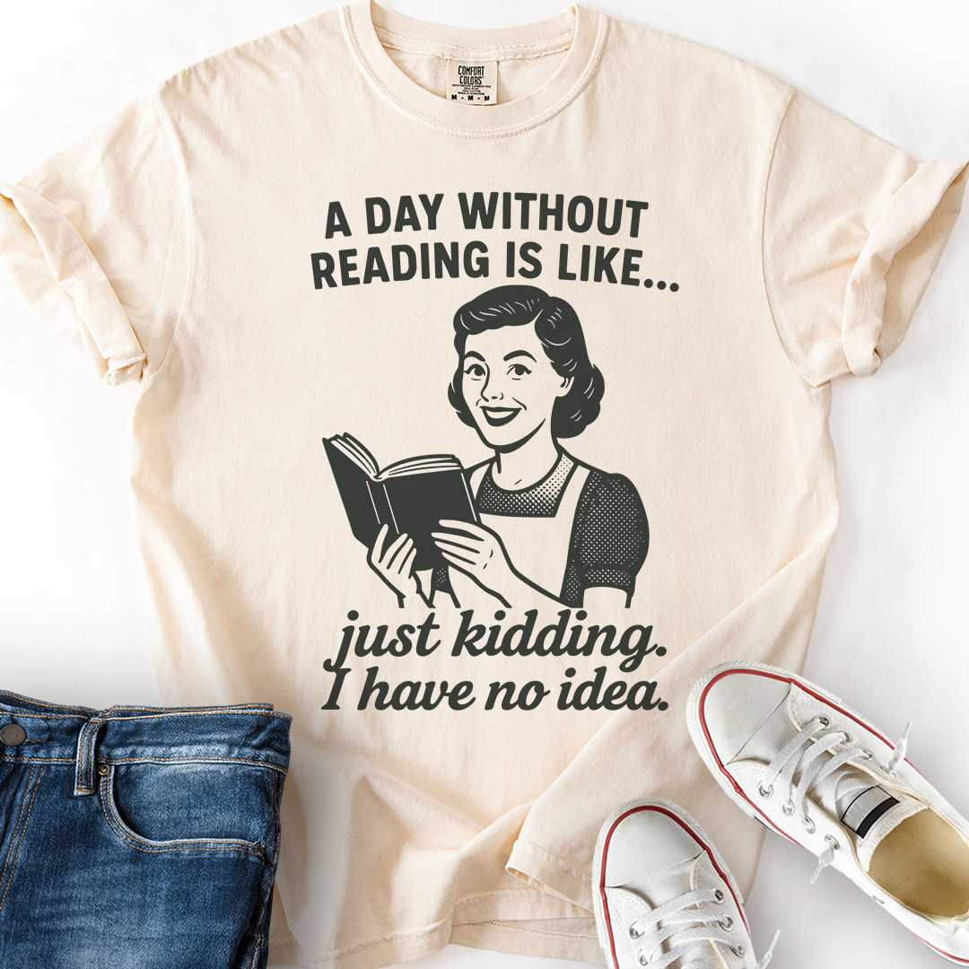 Day Without Reading Housewife T-Shirt