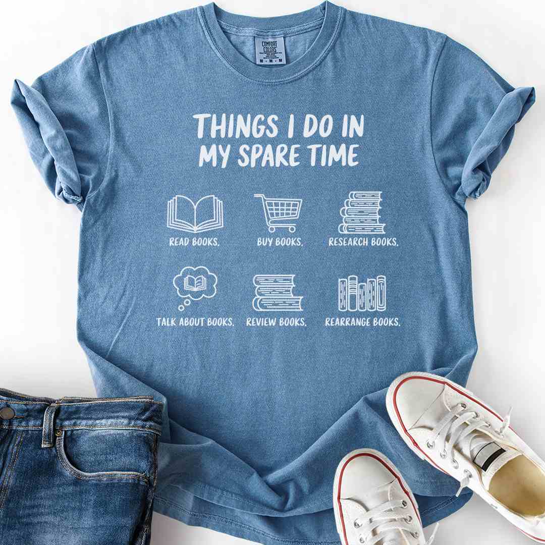Things I Do in Spare Time T-Shirt funny reading gift for book lovers blue jean tee