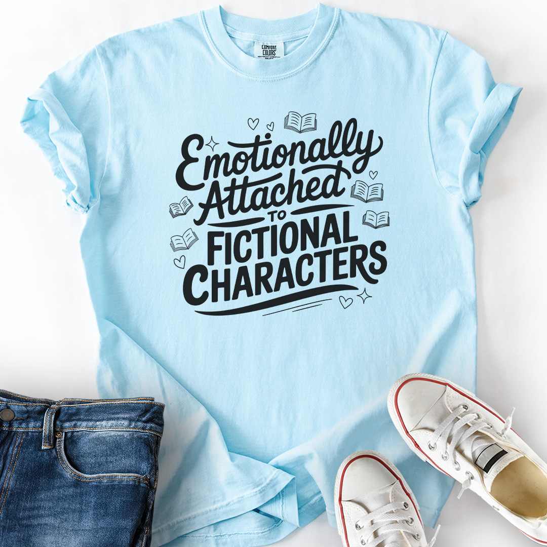 Attached to Fictional Characters T-Shirt