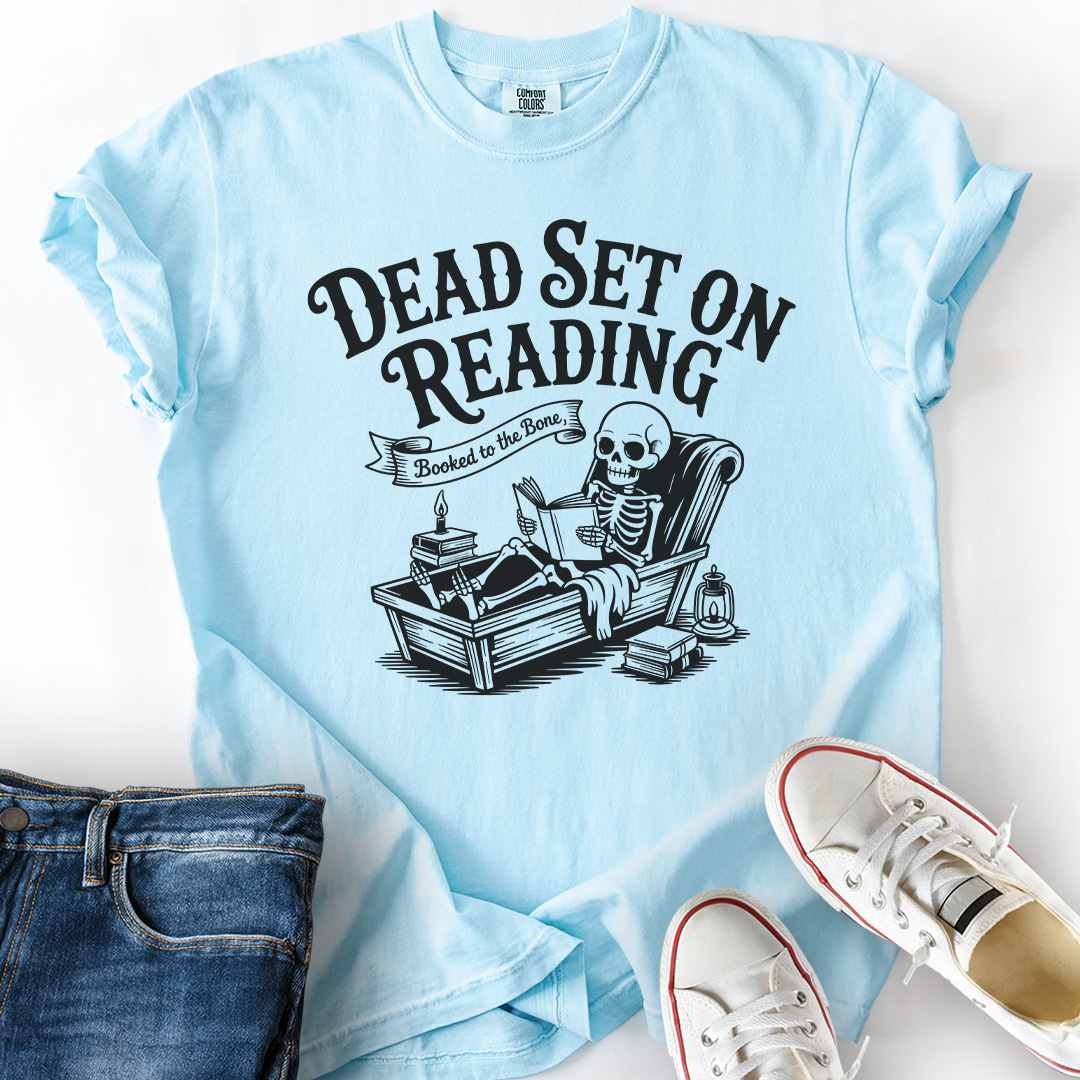 Dead Set On Reading T-Shirt