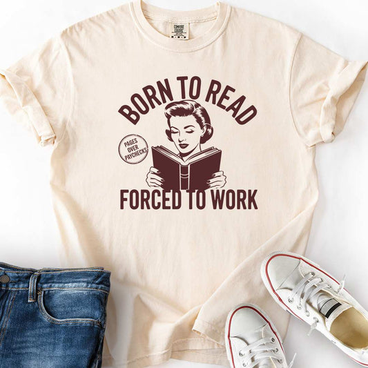 Born To Read Forced To Work Monochrome T-Shirt