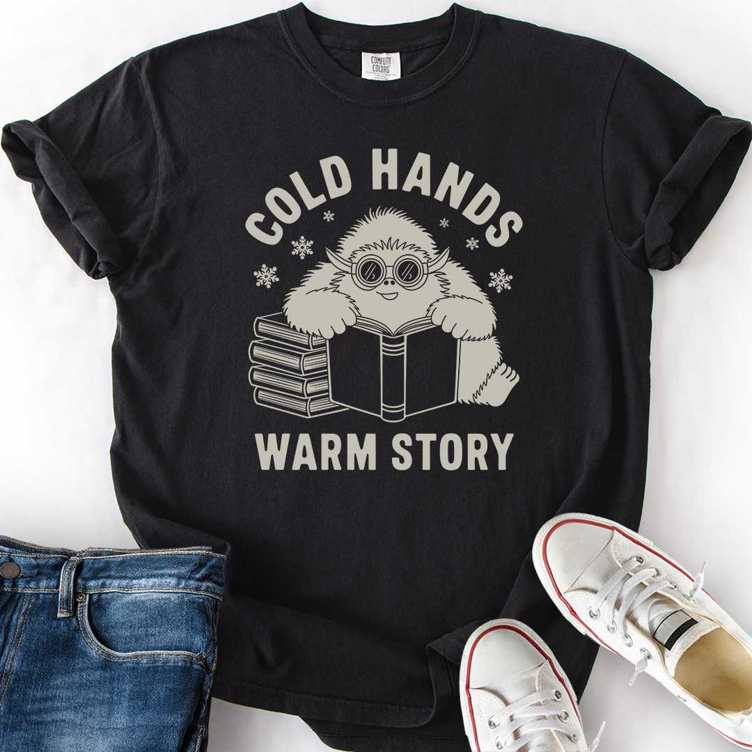 Cold Hands Warm Story T-Shirt