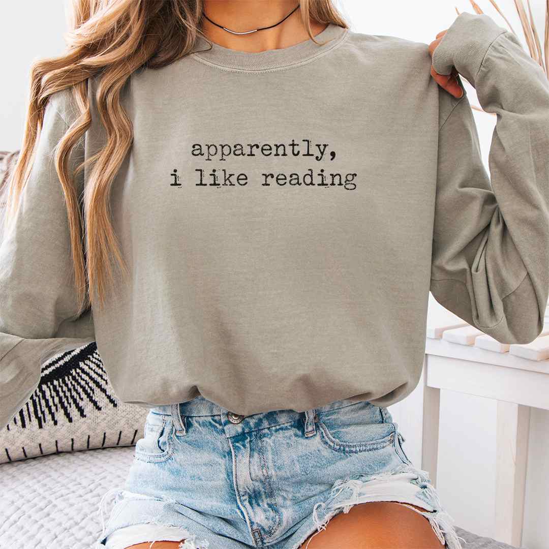 Apparently I Like Reading Long Sleeve Shirt