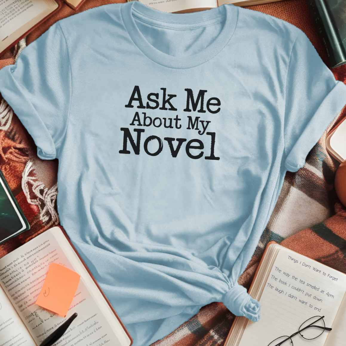 Ask Me About My Novel T-Shirt