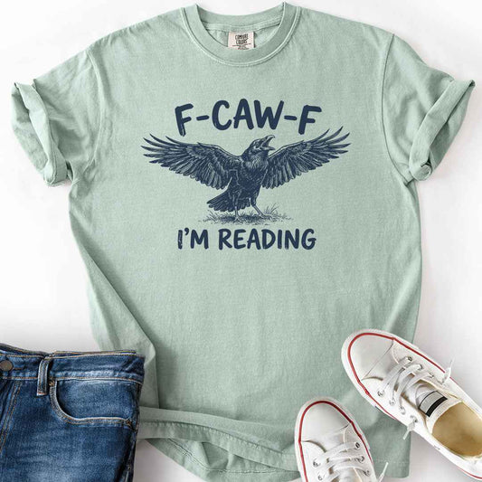 F Caw F I'M Reading T-Shirt